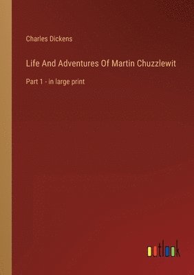 Life And Adventures Of Martin Chuzzlewit