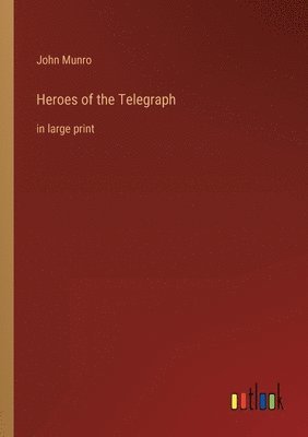Heroes of the Telegraph