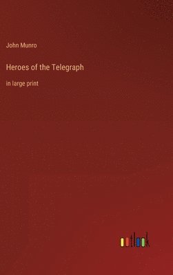 bokomslag Heroes of the Telegraph