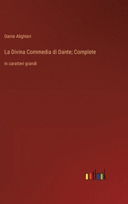 bokomslag Divina Commedia di Dante; Complete