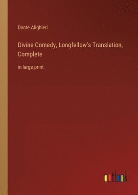 bokomslag Divine Comedy, Longfellow's Translation, Complete