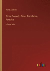 bokomslag Divine Comedy, Cary's Translation, Paradise