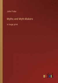 bokomslag Myths and Myth-Makers