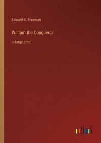bokomslag William the Conqueror