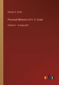 bokomslag Personal Memoirs of U. S. Grant