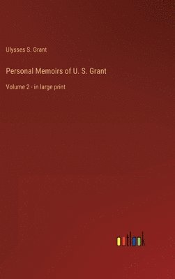 bokomslag Personal Memoirs of U. S. Grant