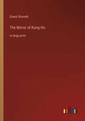 bokomslag The Mirror of Kong Ho