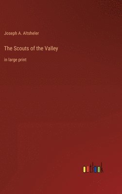 bokomslag The Scouts of the Valley