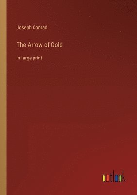 The Arrow of Gold 1