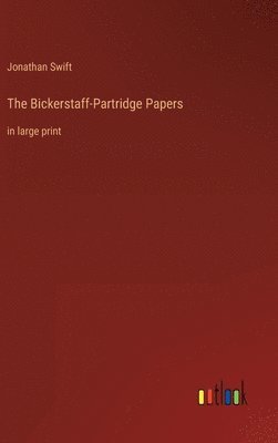 Jonathan Swift - Bickerstaff-Partridge Papers, Inbunden