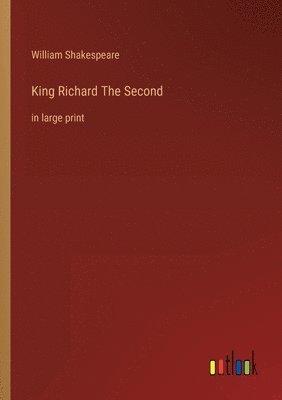 King Richard The Second 1
