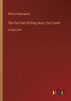 First Part Of King Henry The Fourth