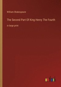 bokomslag The Second Part Of King Henry The Fourth