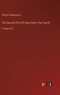 bokomslag The Second Part Of King Henry The Fourth