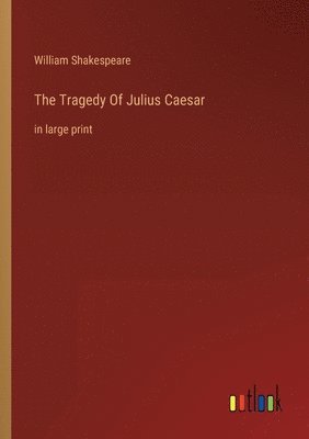 William Shakespeare - Tragedy Of Julius Caesar, Häftad