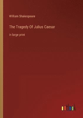 Tragedy Of Julius Caesar