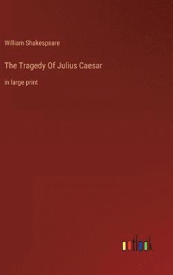 Tragedy Of Julius Caesar