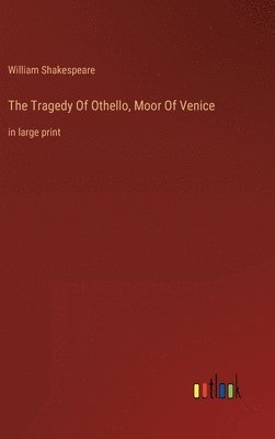 Tragedy Of Othello, Moor Of Venice