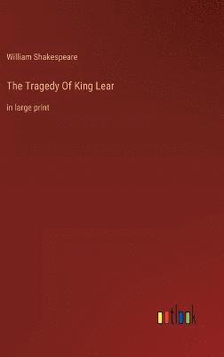 bokomslag The Tragedy Of King Lear