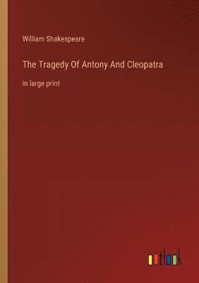 Tragedy Of Antony And Cleopatra