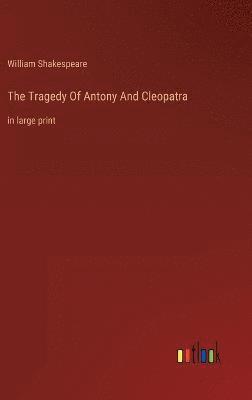 The Tragedy Of Antony And Cleopatra 1