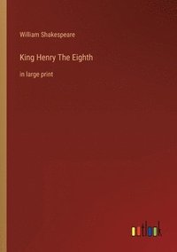 bokomslag King Henry The Eighth