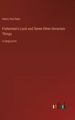 bokomslag Fisherman's Luck and Some Other Uncertain Things