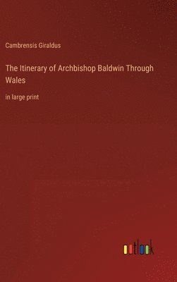 bokomslag The Itinerary of Archbishop Baldwin Through Wales