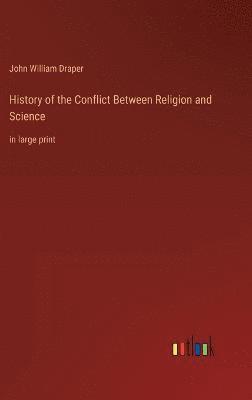 History of the Conflict Between Religion and Science