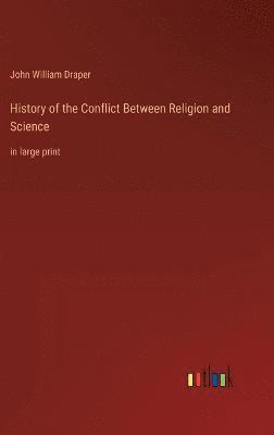 History of the Conflict Between Religion and Science 1