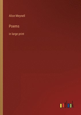 Alice Meynell - Poems, Häftad