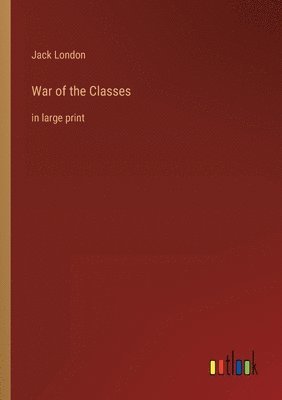 Jack London - War of the Classes, Häftad