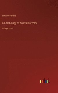 bokomslag An Anthology of Australian Verse