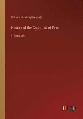 bokomslag History of the Conquest of Peru