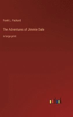 bokomslag The Adventures of Jimmie Dale