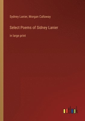 bokomslag Select Poems of Sidney Lanier