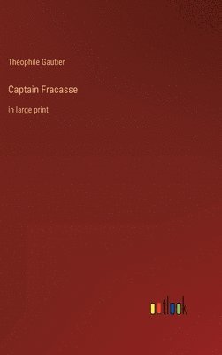 Théophile Gautier - Captain Fracasse, Inbunden