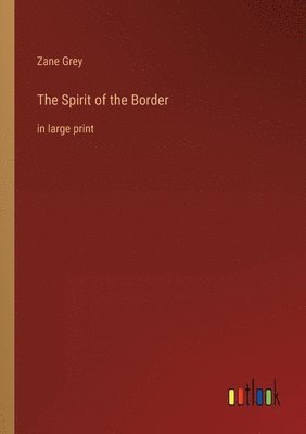 bokomslag The Spirit of the Border