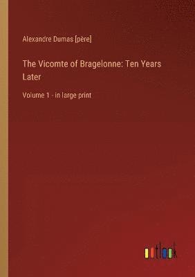 The Vicomte of Bragelonne 1