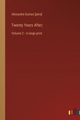 Twenty Years After;