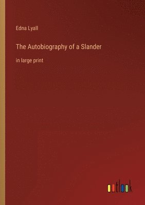 bokomslag The Autobiography of a Slander