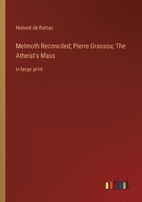 Melmoth Reconciled; Pierre Grassou; The Atheist's Mass 1