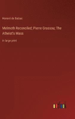 Melmoth Reconciled; Pierre Grassou; The Atheist's Mass 1