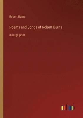 bokomslag Poems and Songs of Robert Burns