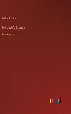 bokomslag My Lady's Money