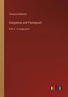 bokomslag Gargantua and Pantagruel