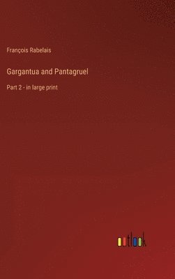 bokomslag Gargantua and Pantagruel