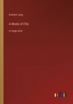 A Monk of Fife 1