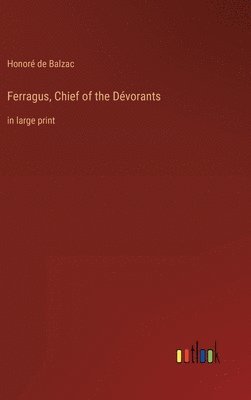 Ferragus, Chief of the Dévorants