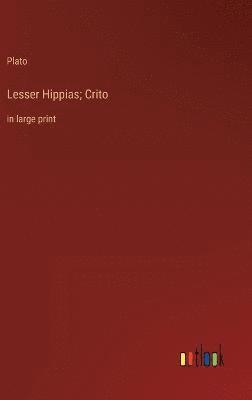 Lesser Hippias; Crito 1